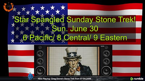 ElevenBravo's Star Spangled Sunday Stone Trek - Progressive Rock, Live Chat & More! 06/30/2024