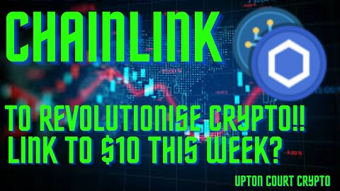 Chainlink to revolutionise Crypto market with over 77 use cases. Can LINK hit $10 this week?
