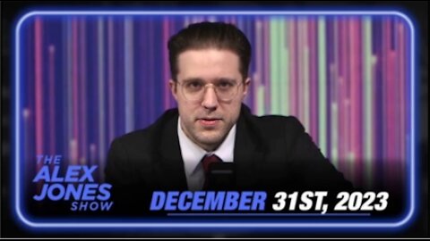 The Alex Jones Show 12/31/23