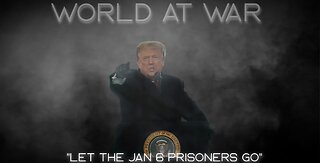 World At WAR with Dean Ryan "Let Jan 6 Prisoners Go" ft. Jim Fetzer