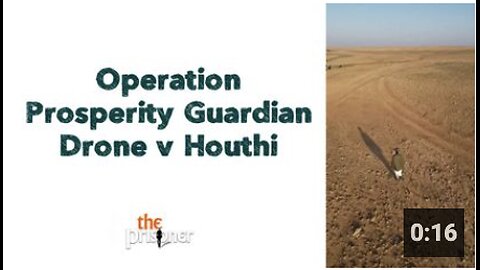 🇾🇪 Operation Prosperity Guardian Drone v Houthi