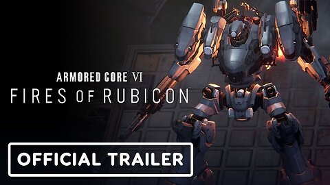 Armored Core 6: Fires of Rubicon - Official Accolades Trailer