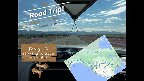 Alaska to Florida road trip: Day 1