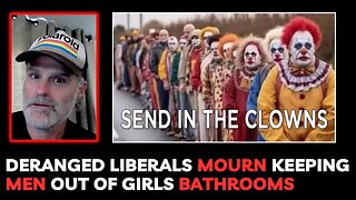 Deranged Liberals Mourn Keeping Men Out of Girls Bathrooms