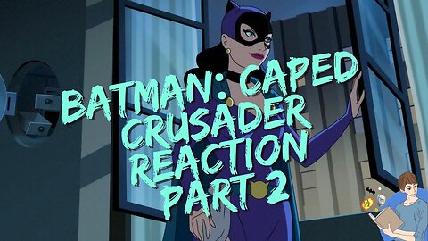 Batman Returns To Animation Part 2 - Will Caped Crusader Be Awesome?