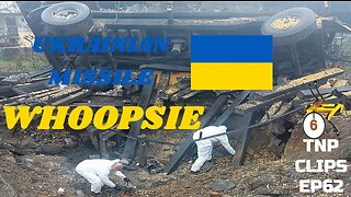 Ukrainian Missile Whoopsie TNP Clips EP62