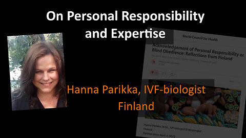 On Personal Responsibility - Finnish IVF- biologist Hanna Parikka