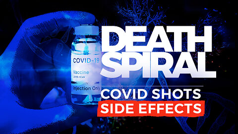 COVID-19 MRNA Shots | Death Spiral COVID Shots Side Effects