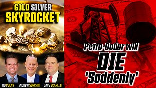 Gold/Silver SKYROCKET🚀, US Dollar💵 DIES!! Bo Polny, Andrew Sorchini, Dave Scarlett