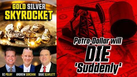 Gold/Silver SKYROCKET🚀, US Dollar💵 DIES!! Bo Polny, Andrew Sorchini, Dave Scarlett