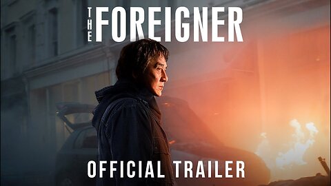 The Foreigner | Official Trailer