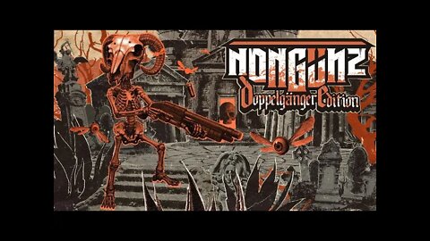 Nongunz: Doppelganger Edition | Conhecendo o game #49
