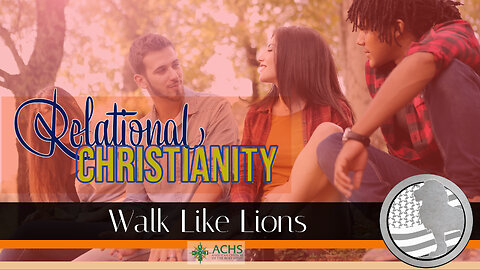 "Relational Christianity" Walk Like Lions Christian Daily Devotion with Chappy Oct 13, 2022