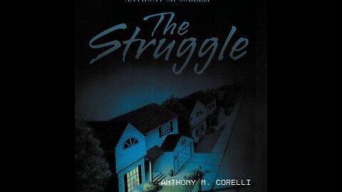 The Struggle: Chapter 1 - So it Begins