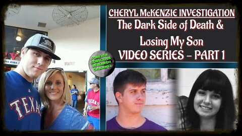 Pt1 Investigative Series: Cheryl McKenzie on Son Logan Deardorff & Girlfriend Shelby Johnson's Death