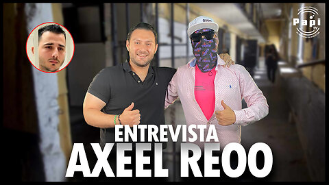 Entrevista Axeel Reoo 🎙️