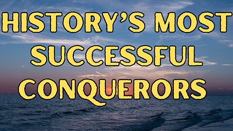 History's Most Successful Conquerors Based on Land Captured