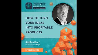 Ep#302 Stephen Key: How to Turn Your Ideas into Profitable Products