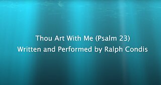 Thou Art With Me (Psalm 23)
