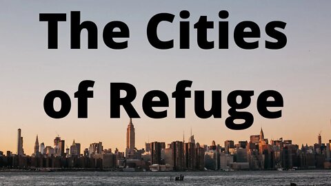 The Cities of Refuge | Ewaenruwa Nomaren