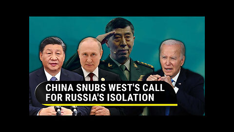 China Snubs U.S.-led West's Call To Isolate Putin; Xi Sends Defence Minister To Russia & Belarus