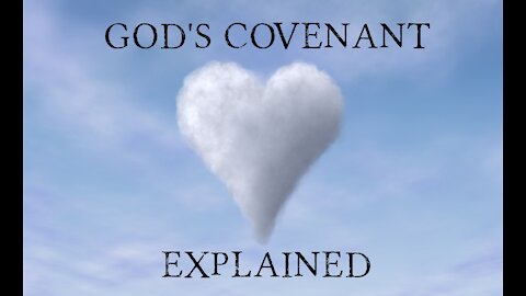God's Covenant Explained