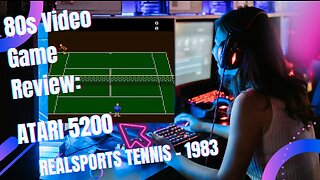 80s Video Game Review: Atari 5200 - Realsports Tennis (1983)