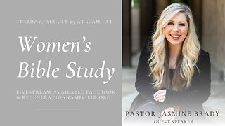 Pastor Jasmine Brady | Women's Bible Study / August 29, 2023
