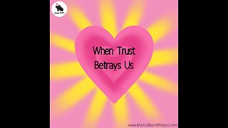 When Trust Betrays Us (Teaser Video) How to Move Through Anger and Resentment