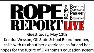 ROPE Report #8 - Kendra Wesson, OK State School Board Member