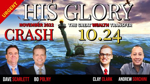 THE GREAT COLLAPSE OCTOBER 24? - Bo Polny, Dave Scarlett, Andrew Sorchini, Clay Clark