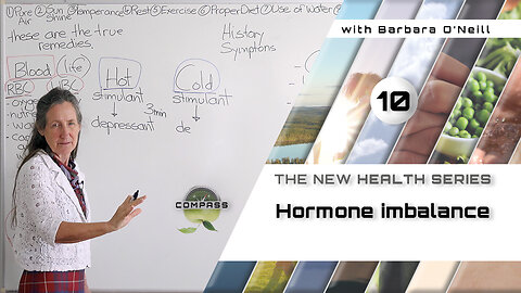 Barbara O'Neill - COMPASS - Part 10 - Hormone Imbalance