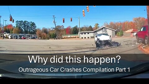 Why did this happen? Outrageous Car Crashes Compilation Part 1