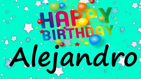 Happy Birthday to Alejandro - Birthday Wish From Birthday Bash