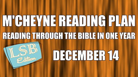 Day 348 - December 14 - Bible in a Year - LSB Edition
