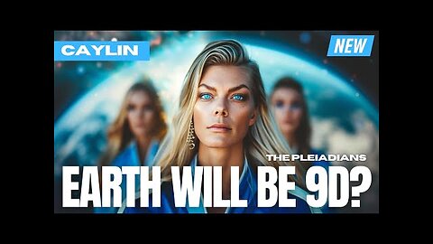 "THE FUTURE OF YOUR PLANET..." - The Pleiadians 2024 | Caylin