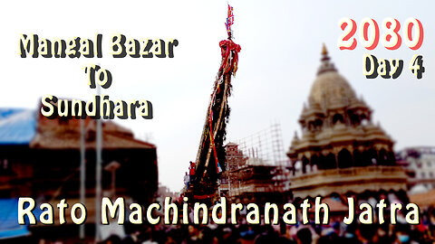 Mangal Bazar To Sundhara | Rato Machindranath Jatra | Day 4