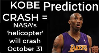 Prediction - KOBE'S HELICOPTER CRASH = NASA's Mars helicopter will crash Oct 31