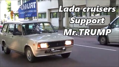 Lada cruisers Support Mr.Trump