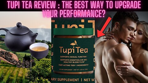 Tupi Tea Review 2023: The Best Way To Upgrade Your Performance?