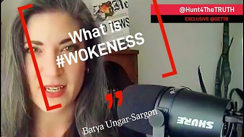 What is #WOKENESS? A LIBS DEFINITION