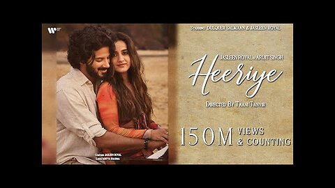 Heeriye (Official Video) Jasleen Royal ft Arijit Singh| Dulquer Salmaan| Aditya Sharma |Taani Tanvir