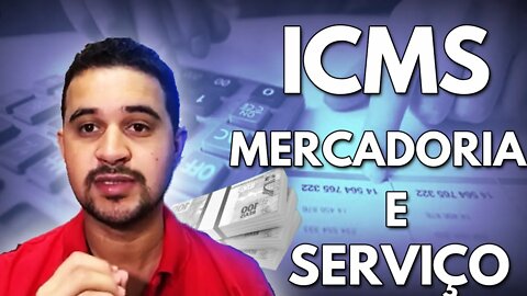 O que é ICMS imposto sobre circulação de mercadoria e serviço?