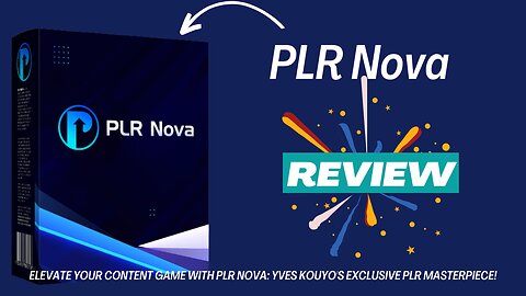 Elevate Your Content Game with PLR Nova Demo Video: Yves Kouyo’s Exclusive PLR Masterpiece!