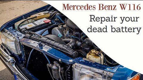 Mercedes Benz W116 - How to repair your dead flat battery Class S