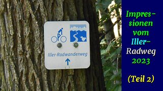 Impressionen vom Iller-Radweg 2023 (Teil 2)