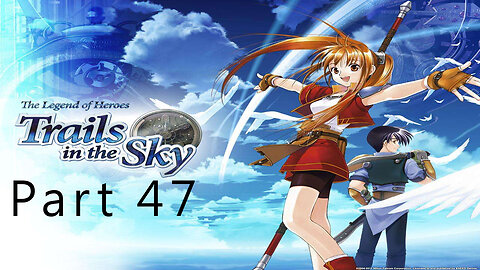 The Legend of heroes, Trails in the Sky, Part 47, Siege of the Royal Villa