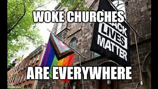 Woke Churches Are Everywhere! Christian, Find a Good Church!