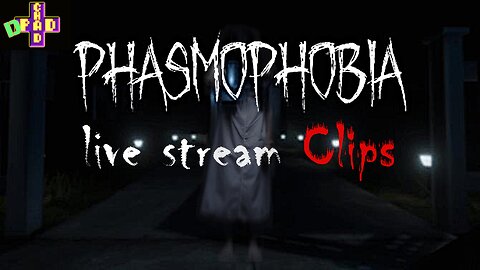 Phasmophobia- I'm the ghost now!
