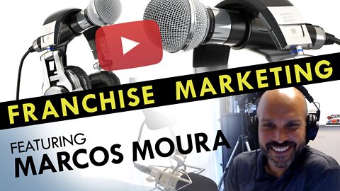 Forming A Franchise | Marketing Ideas from the BEST - Marcos Moura